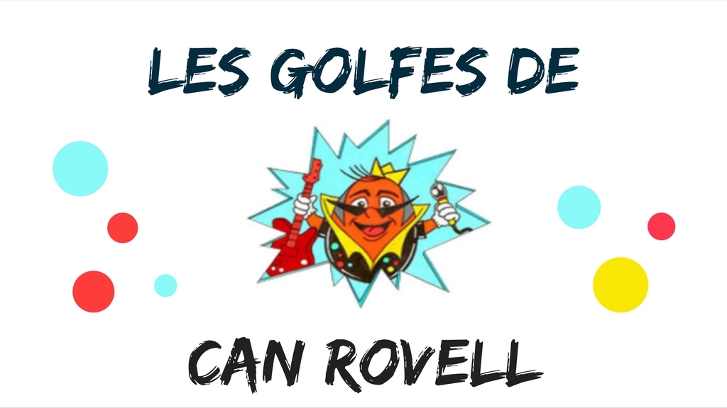 Les golfes de Can Rovell